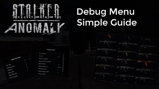 STALKER Anomaly Debug Menu Simple Guide [upl. by Edals854]