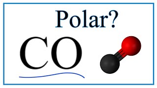 Is CO Polar or Nonpolar Carbon monoxide [upl. by Thia752]