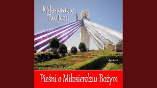 Miłosierdzie Twe Jezu [upl. by Groos842]