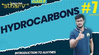 Hydrocarbons Class 11 Chemistry NCERT Chapter 9 7  Introduction to Alkynes  Atharv Batch [upl. by Eckart]