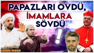 PAPAZLARI ÖVDÜ İMAMLARA SÖVDÜ  Abdülaziz Bayındır  Kerem Önder [upl. by Khalin]