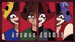 Avenge MEME ft FNAF 4 Tormentors flash warning [upl. by Winifield]