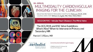 The ACCAHA and ESC Valve Guidelines What’s New PATRICK T O’GARA MD [upl. by Kenneth]