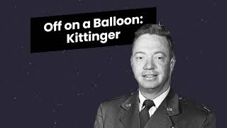 Stories From Space  Off on a Balloon Kittinger [upl. by Mazonson862]