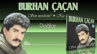 Burhan Çaçan  Dağlar [upl. by Kaleena510]