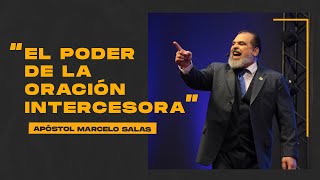 El Poder de la Oración Intercesora  Apóstol Marcelo Salas M [upl. by Jereld]