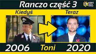 Ranczo 20062016 część 3 Obsada Kiedyś i Teraz ★ 2020 [upl. by Siriso]