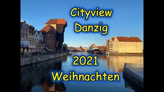 Cityview Danzig Weihnachten 2021 [upl. by Aihsemak]