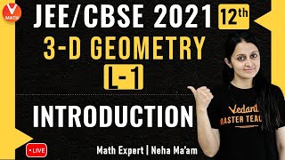 3D Geometry L1  Introduction  Class 12  JEE Main Maths  JEE Main 2021  Vedantu [upl. by Deadman]