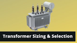 Transformer Sizing and Selection  How to Calculate Transformer Size [upl. by Weissman11]