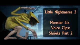 Monster Six Voice Clips Little Nightmares 2 [upl. by Mcmurry]