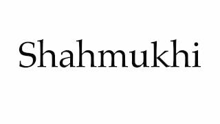 How to Pronounce Shahmukhi [upl. by Pastelki142]