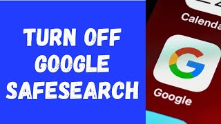 How to Turn Off Google Safesearch [upl. by Ynnub667]