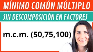 MÍNIMO COMÚN MÚLTIPLO mcm 🧩 SIN Descomponer en Factores [upl. by Clemen533]