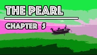 The Pearl Audiobook  Chapter 5 [upl. by Schifra]