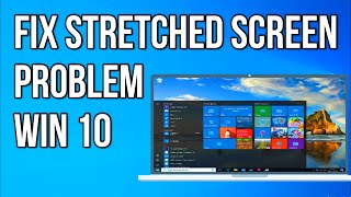 How To Fix Stretched Screen problem on Windows 10 [upl. by Duomham]