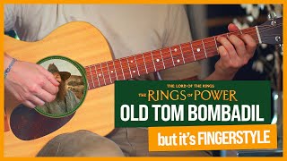 OLD TOM BOMBADIL  Bear McCreary  Fingerstyle guitar  The Lord of the Rings  The Rings of Power [upl. by Tella]