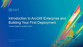 Introduction to ArcGIS Enterprise and Building Your First Deployment [upl. by Collyer]