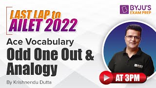 AILET Vocabulary Odd One Out amp Analogy Question  AILET 2022 English Preparation  BYJUS Exam Prep [upl. by Nyrmac]