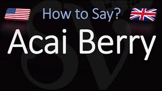 How to Pronounce Acai Berry CORRECTLY [upl. by Anniroc]