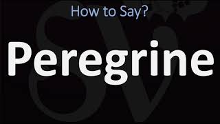 How to Pronounce Peregrine CORRECTLY [upl. by Necyla]