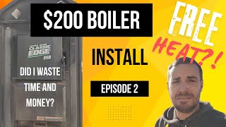 Did I save 15k I installed a 200 boiler in my quest to heat my shop for free Episode 2 [upl. by Ylicec126]