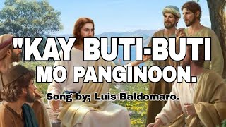 KAY BUTIBUTI MO PANGINOON LYRICS VEDIOChristian Worship song  worship ways [upl. by Yelrebma]