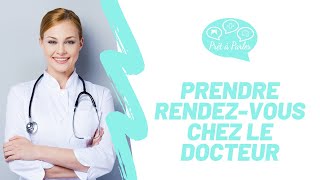 Prendre rendezvous chez le docteur [upl. by Atalaya]