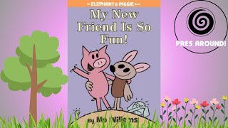 My New Friend Is So Fun An Elephant amp Piggie Book [upl. by Ardnak802]