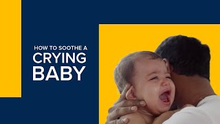 How to Soothe a Crying Baby  Tips for New Parents and Caregivers [upl. by Ytsur]