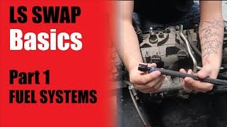 LS Swap Basics  Part 1  Fuel Systems How to LS Swap Any Vehicle [upl. by Eadahs]