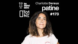 173 PATINE  Charlotte Dereux  CEO amp Fondatrice [upl. by Charie556]