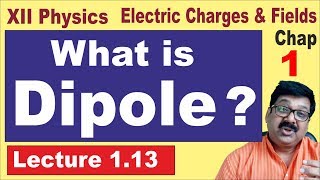 113 What is dipole  Understanding Dipole Class 12 Physics [upl. by Edmonds]