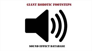 Giant Robotic Footsteps Sound Effect [upl. by Neelahtak]