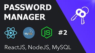 Build a Password Manager in React MySQL and NodeJS Ep 2  Password Encryption [upl. by Enutrof]