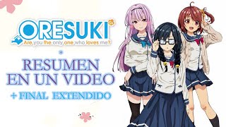 🔹 Oresuki 👓  Resumen En Un Video  FINAL EXTENDIDO [upl. by Zulaledairam]