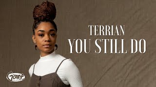 Terrian  You Still Do Official Lyric Video [upl. by Andros]