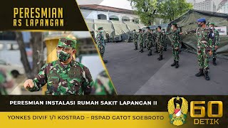 Peresmian Instalasi Rumah Sakit Lapangan II Yonkes Divif 11 Kostrad  RSPAD Gatot Soebroto [upl. by Yme]