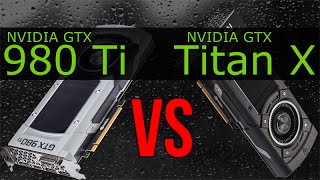 NVIDIA GTX 980 Ti vs Titan X [upl. by Benetta]