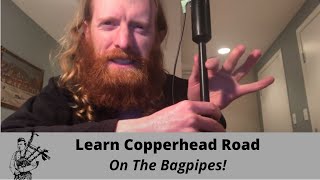 Bagpipes for Beginners  Master Copperhead Road [upl. by Bobbee]