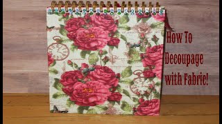 How to Decoupage With Fabric [upl. by Azeria]