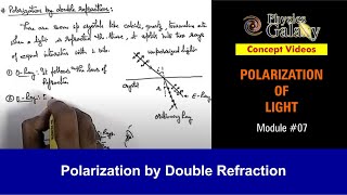 Class 12 Physics  Polarization of Light  7 Polarization by Double Refraction  For JEE amp NEET [upl. by Mide]