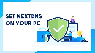 How To Set NextDNS on Your PC [upl. by Franciska761]