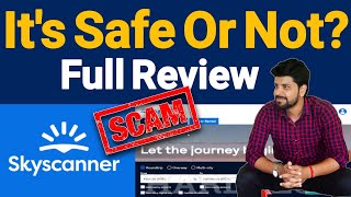 Skyscanner Website is Real Or Fake  Skyscanner website review [upl. by Einnor]