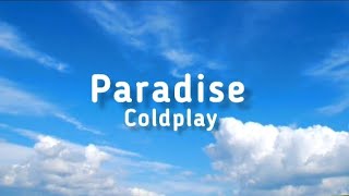 Paradise  Coldplay Lyrics [upl. by Clarine868]