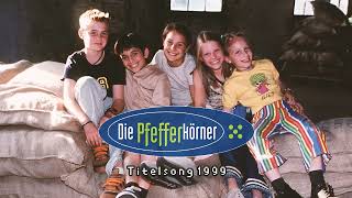 Die Pfefferkörner  Titelsong 1999 Vollversion [upl. by Ecirahs]