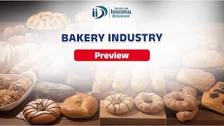 Bakery Products  Bread Making  Industry Preview  IID [upl. by Sergius533]