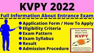 All About KVPY 2022 Notification Dates Application Eligibility Pattern Syllabus Admit Card [upl. by Retha]