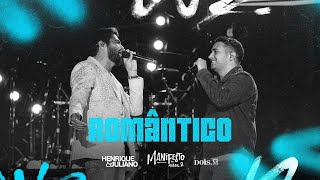 Henrique e Juliano  ROMÂNTICO Manifesto Musical 2 [upl. by Corey387]