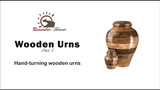 Wooden Urns Part 1 HandTurning Wooden Urns For Human Ashes [upl. by Alac]